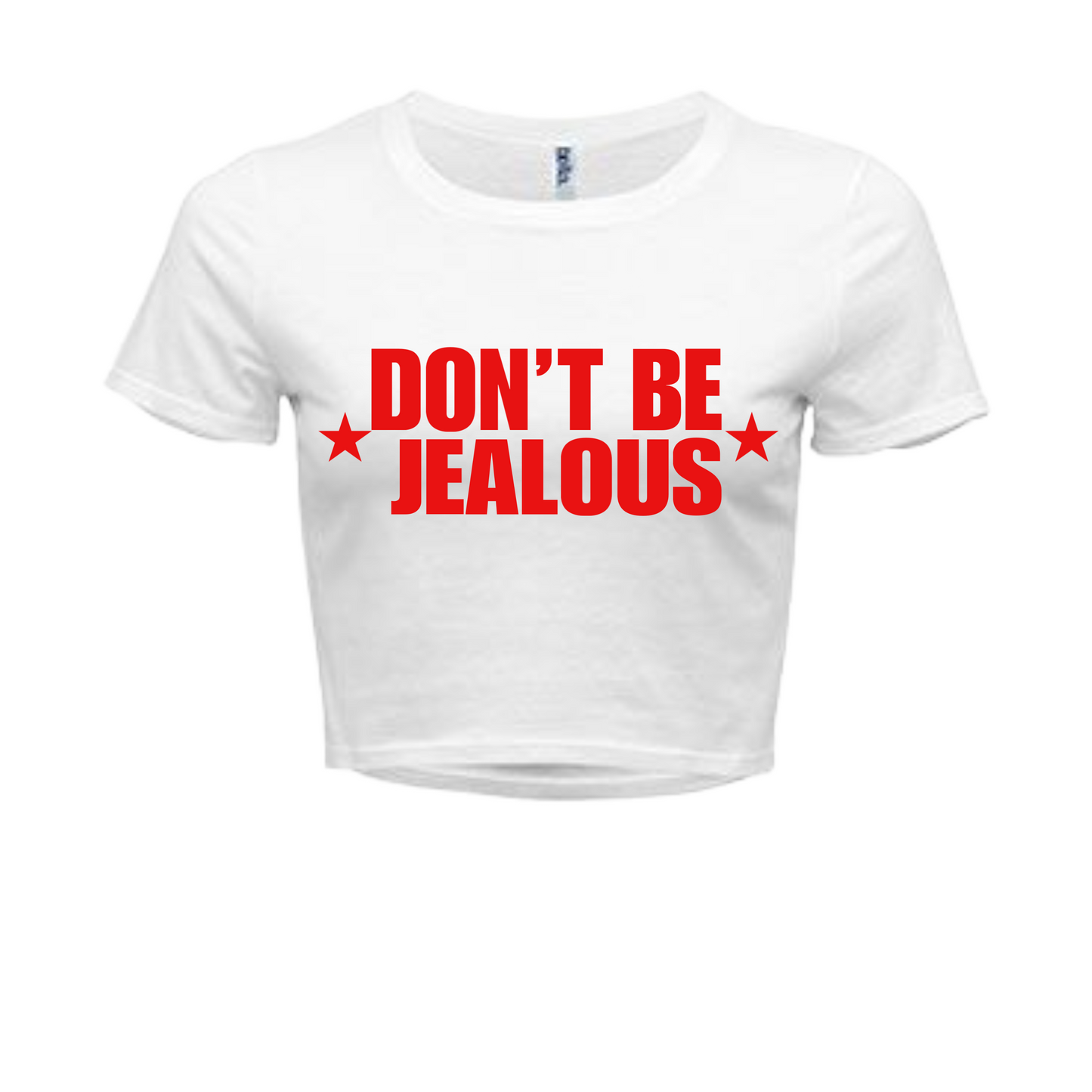 DON’T BE JEALOUS baby tee